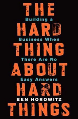 Best Entrepreneur Startup Books - Hard Things Cover