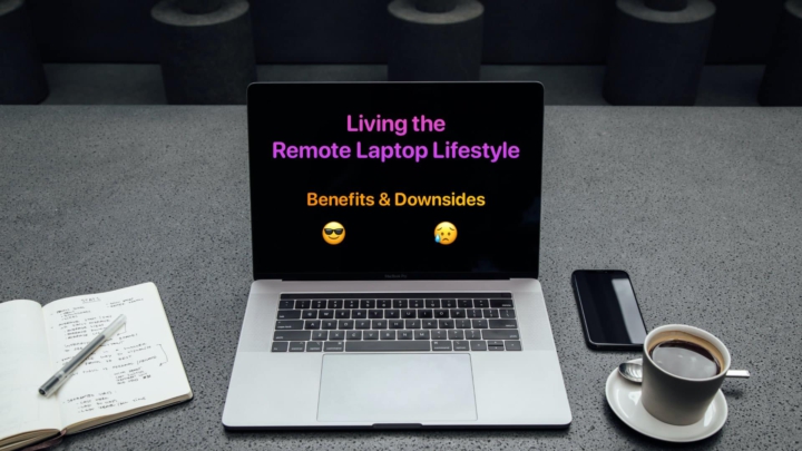 Living the Remove Laptop Lifestyle - Benefits and Downsides