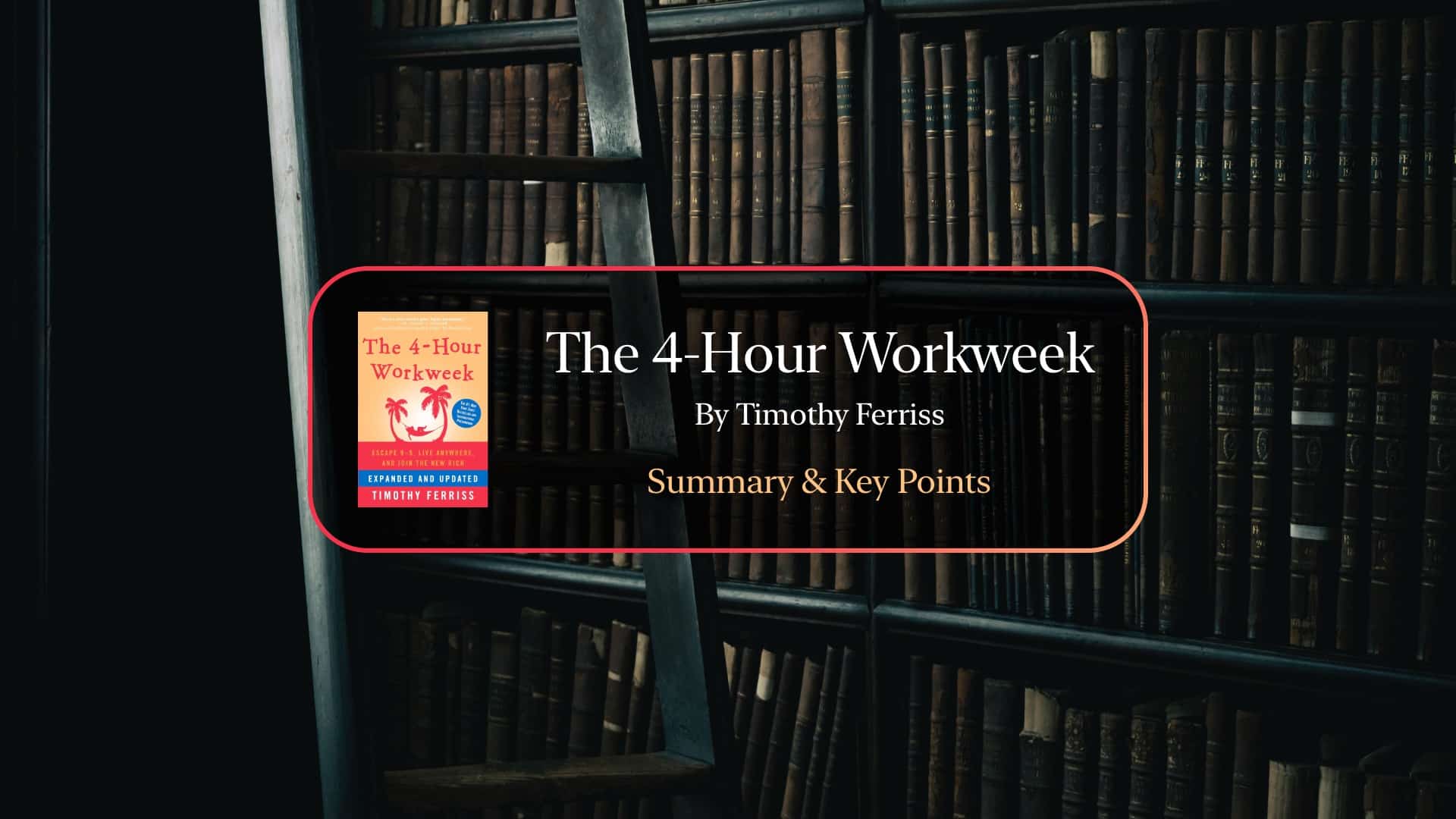 The 4 Hour Workweek Tim Ferriss Book Summary