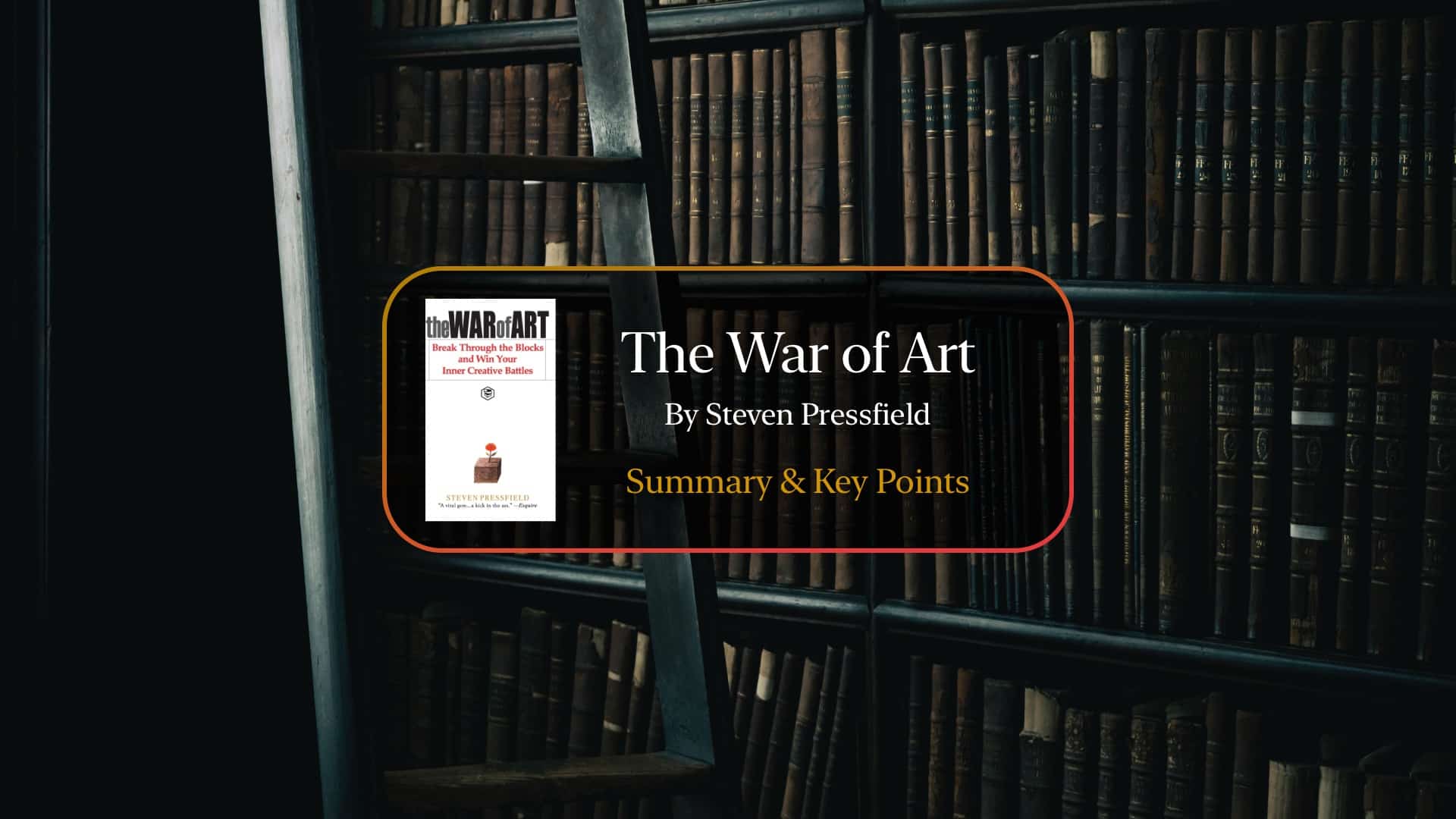 Summary Analysis Of The War of Art: Break Through the Blocks and Win Your  Inner Creative Battles By Steven Pressfield (Paperback)