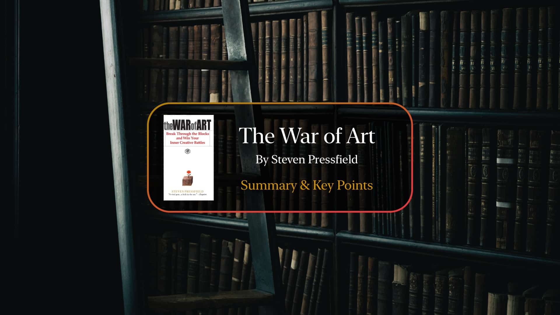 The War of Art: Winning the Inner Creative Battle by Steven Pressfield